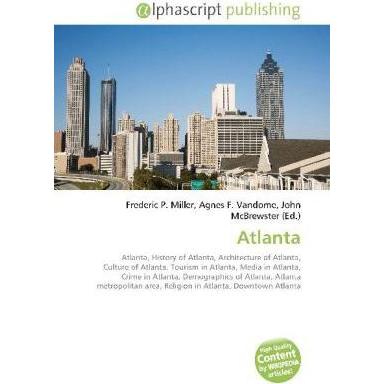 Thumbnail - Atlanta, Fachbücher von Agnes F. Vandome, Frederic P. Miller, John McBrewster