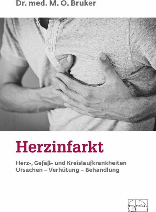 Produktbild Herzinfarkt. Herz-, Gefäss- und Kreislaufkrankheiten (Deutsch, Max Otto Bruker, 2010)