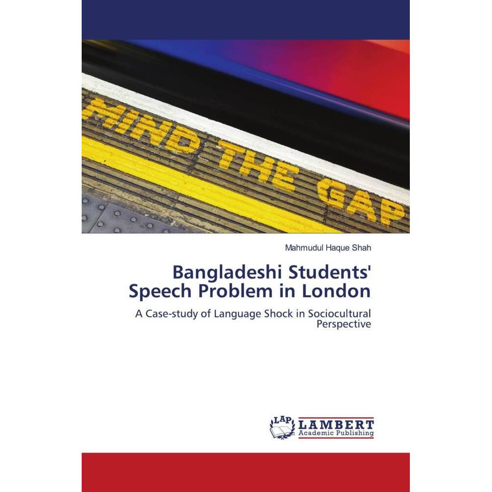 Bangladeshi Students' Speech Problem in London, Fachbücher von Mahmudul Haque Shah