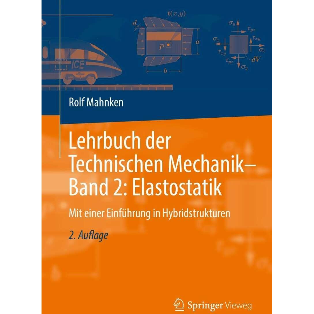 Lehrbuch der Technischen Mechanik - Band 2: Elastostatik, Fachbücher von Rolf Mahnken