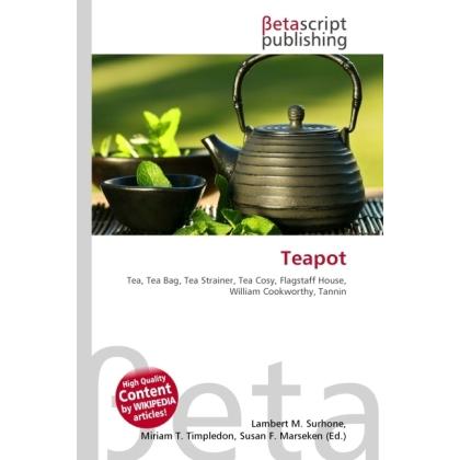 Teapot, Fachbücher von Lambert M. Surhone, Miriam T. Timpledon, Susan F. Marseken
