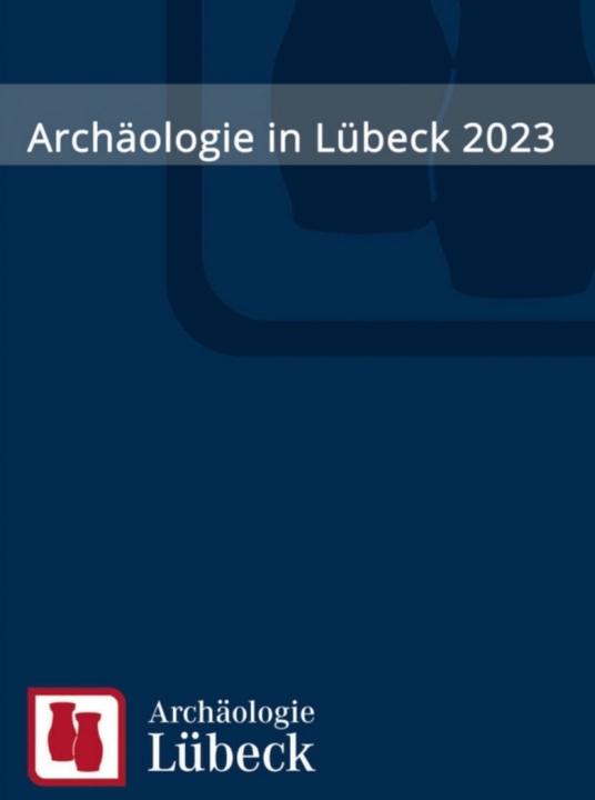 Produktbild Archäologie in Lübeck 2023 (Deutsch, Dirk Rieger, 2025)
