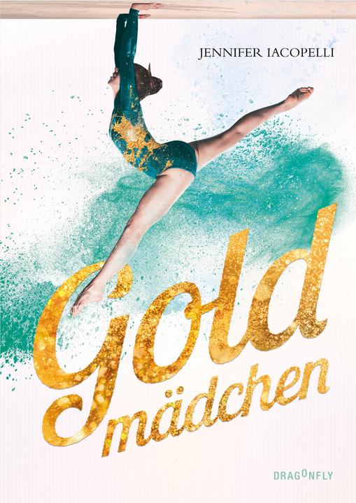 Produktbild Goldmädchen (Deutsch, Jennifer Iacopelli, Maren Illinger, 2021)