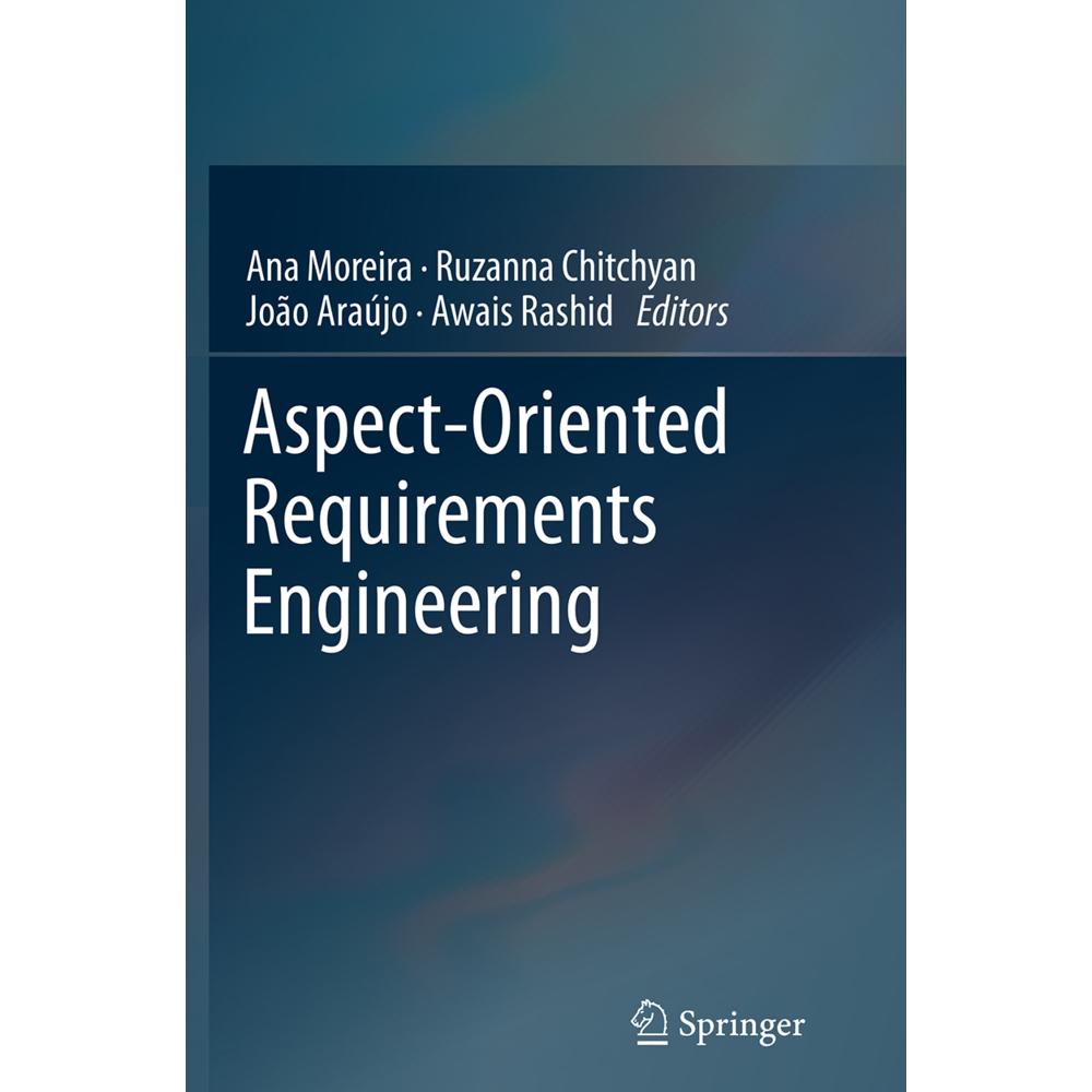 Aspect-Oriented Requirements Engineering, Fachbücher von Ana Moreira, Awais Rashid, João Araújo, Ruzanna Chitchyan