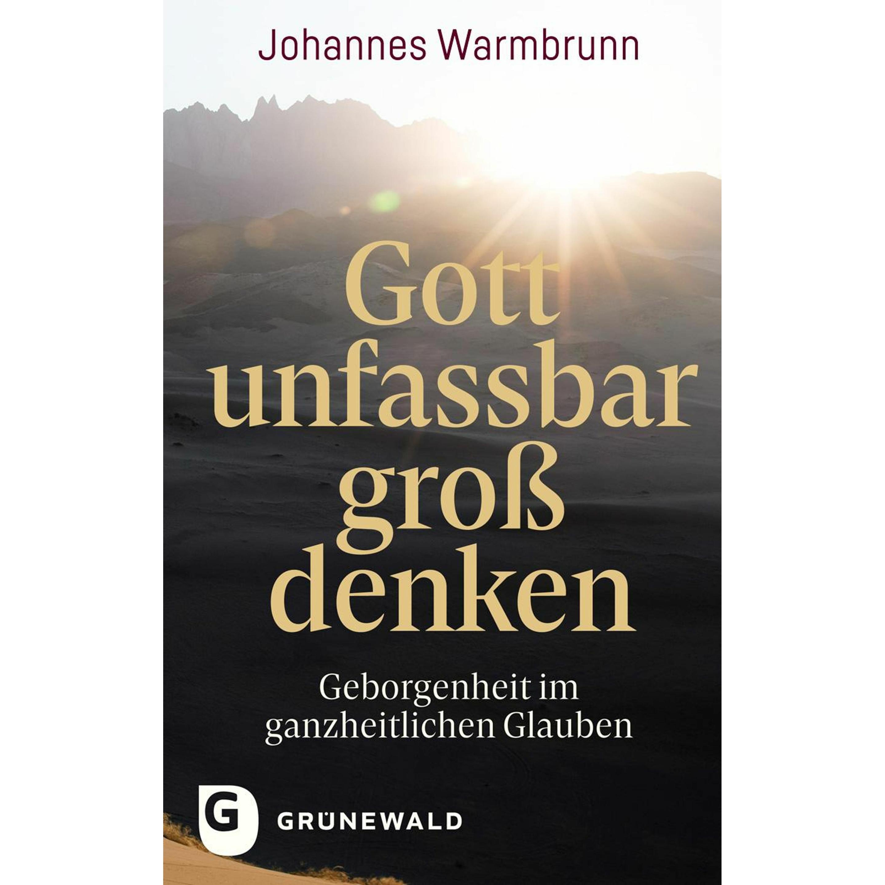 Gott unfassbar gross denken, Sachbücher von Johannes Warmbrunn