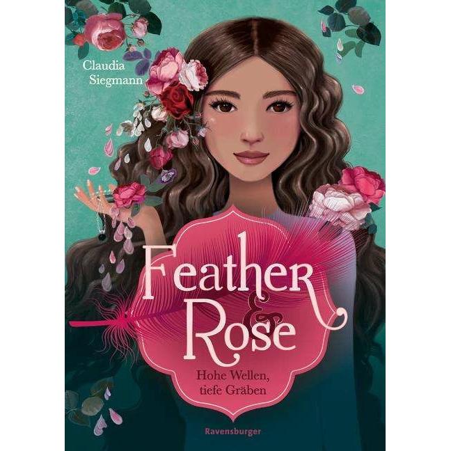 Feather & Rose, Band 2: Hohe Wellen, tiefe Gräben, Kinderbücher von Claudia Siegmann