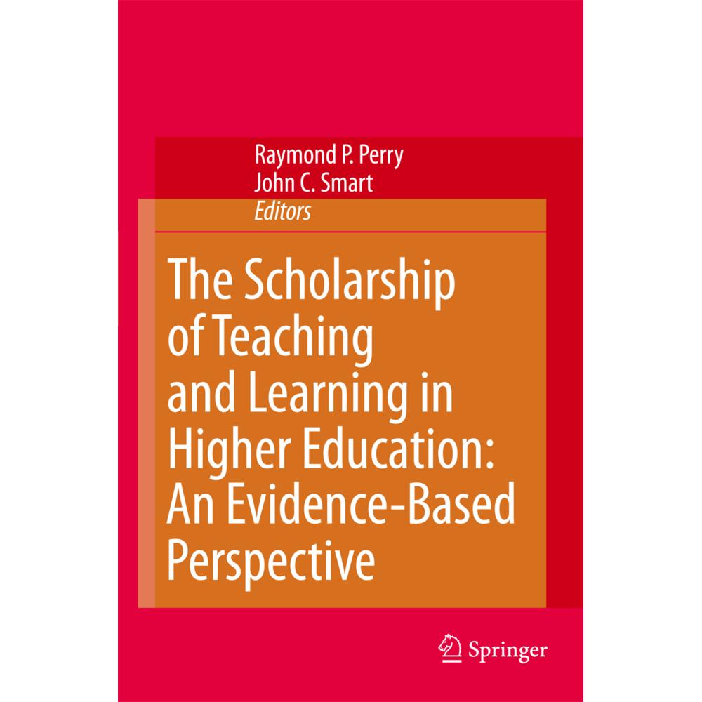 The Scholarship of Teaching and Learning in Higher Education: An Evidence-Based Perspective, Fachbücher von Raymond P. P...