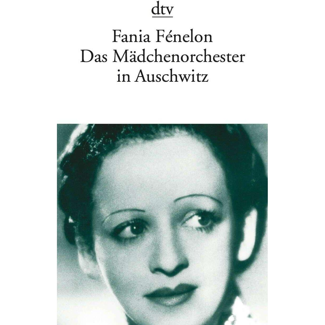 Das Mädchenorchester in Auschwitz, Belletristik von Fania Fénelon