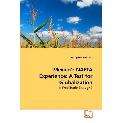 Mexico's NAFTA Experience: A Test for Globalization, Fachbücher