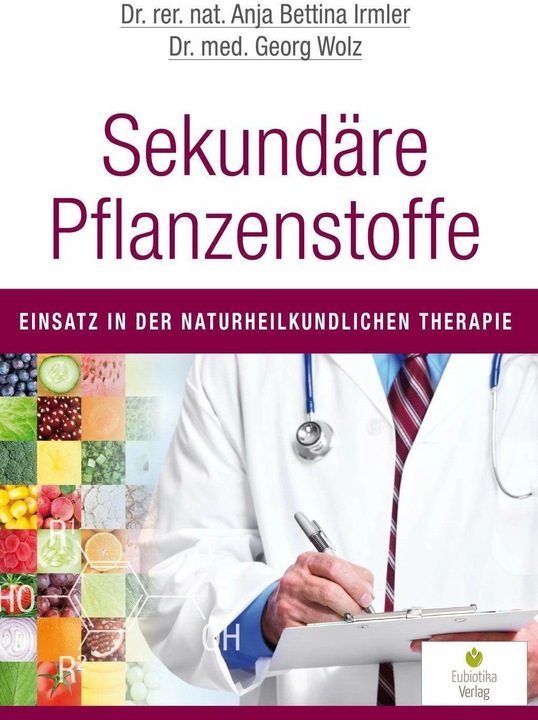Sekundäre Pflanzenstoffe (German, Georg Wolz, Anja Bettina Irmler, 2015)