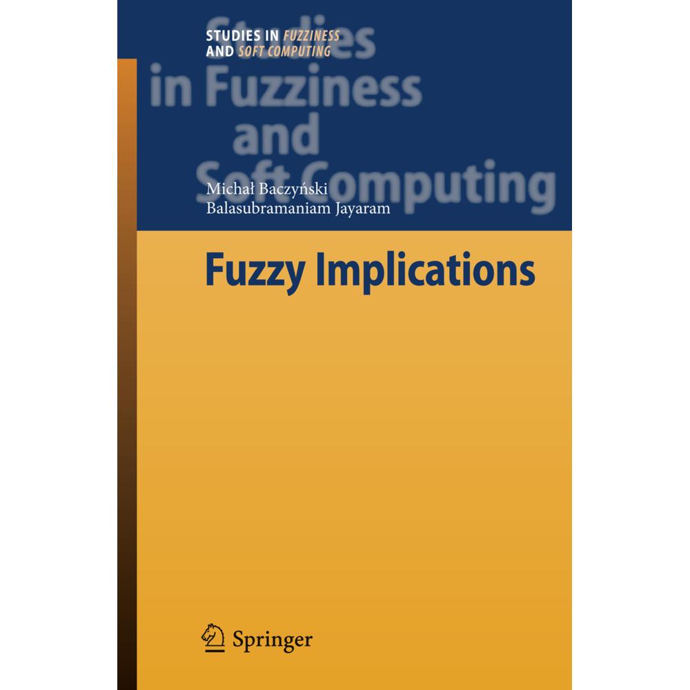Fuzzy Implications, Fachbücher von Michal Baczynski, Balasubramaniam Jayaram