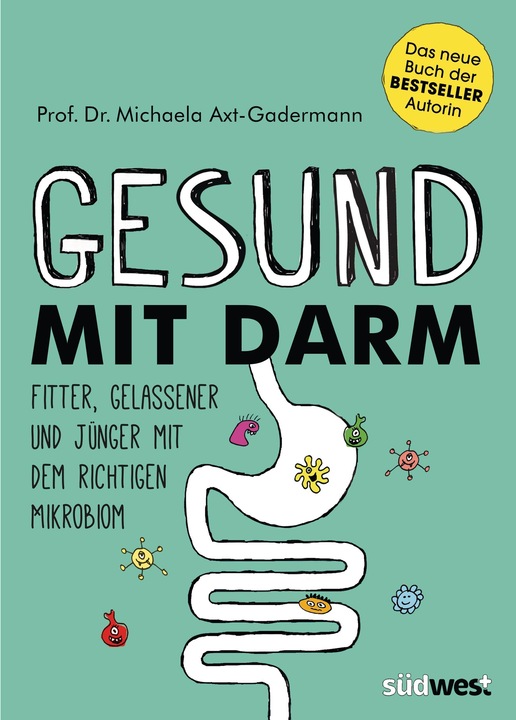 Produktbild Gesund mit Darm. Fitter, gelassener und jünger mit dem richtigen Mikrobiom (Deutsch, Michaela Axt-Gadermann, 2020)