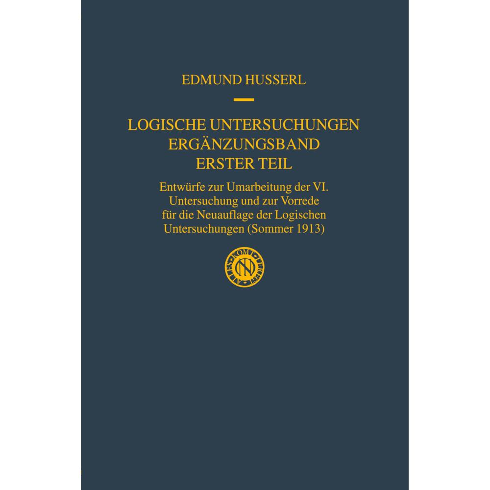 Logische Untersuchungen Ergänzungsband Erster Teil, Fachbücher von Edmund Husserl