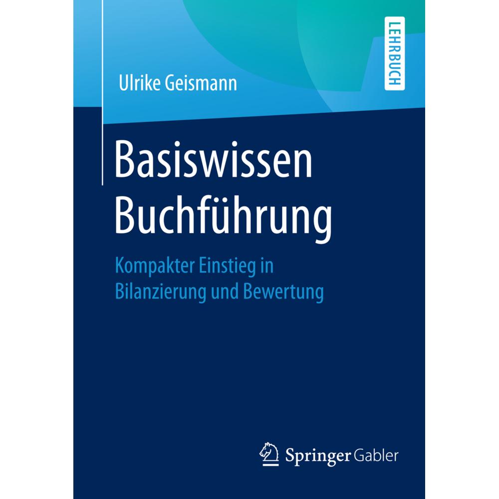 Basiswissen Buchführung, Fachbücher von Ulrike Geismann