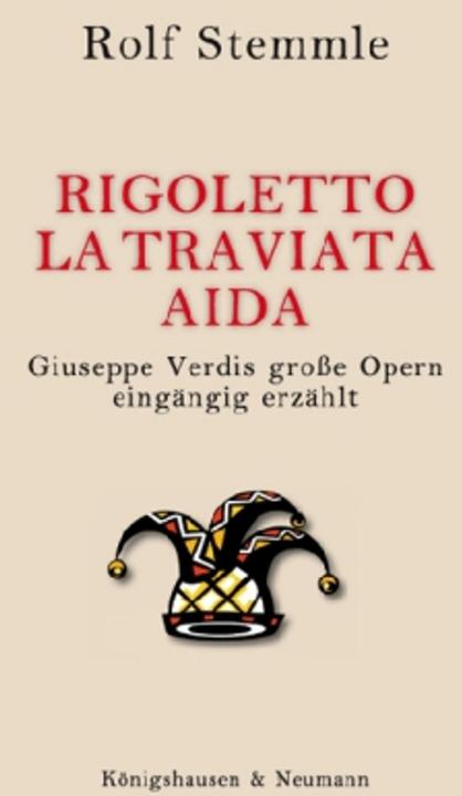 Produktbild Rigoletto - La Traviata - Aida (Deutsch, Rolf Stemmle, 2010)