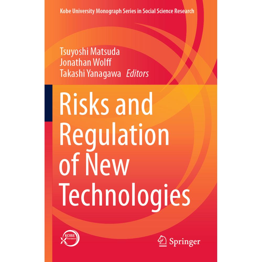 Risks and Regulation of New Technologies, Fachbücher von Jonathan Wolff, Takashi Yanagawa, Tsuyoshi Matsuda