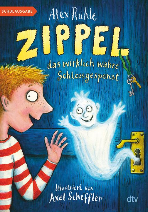 Produktbild Zippel, das wirklich wahre Schlossgespenst (Deutsch, Alex Rühle, Axel Scheffler, 2021)