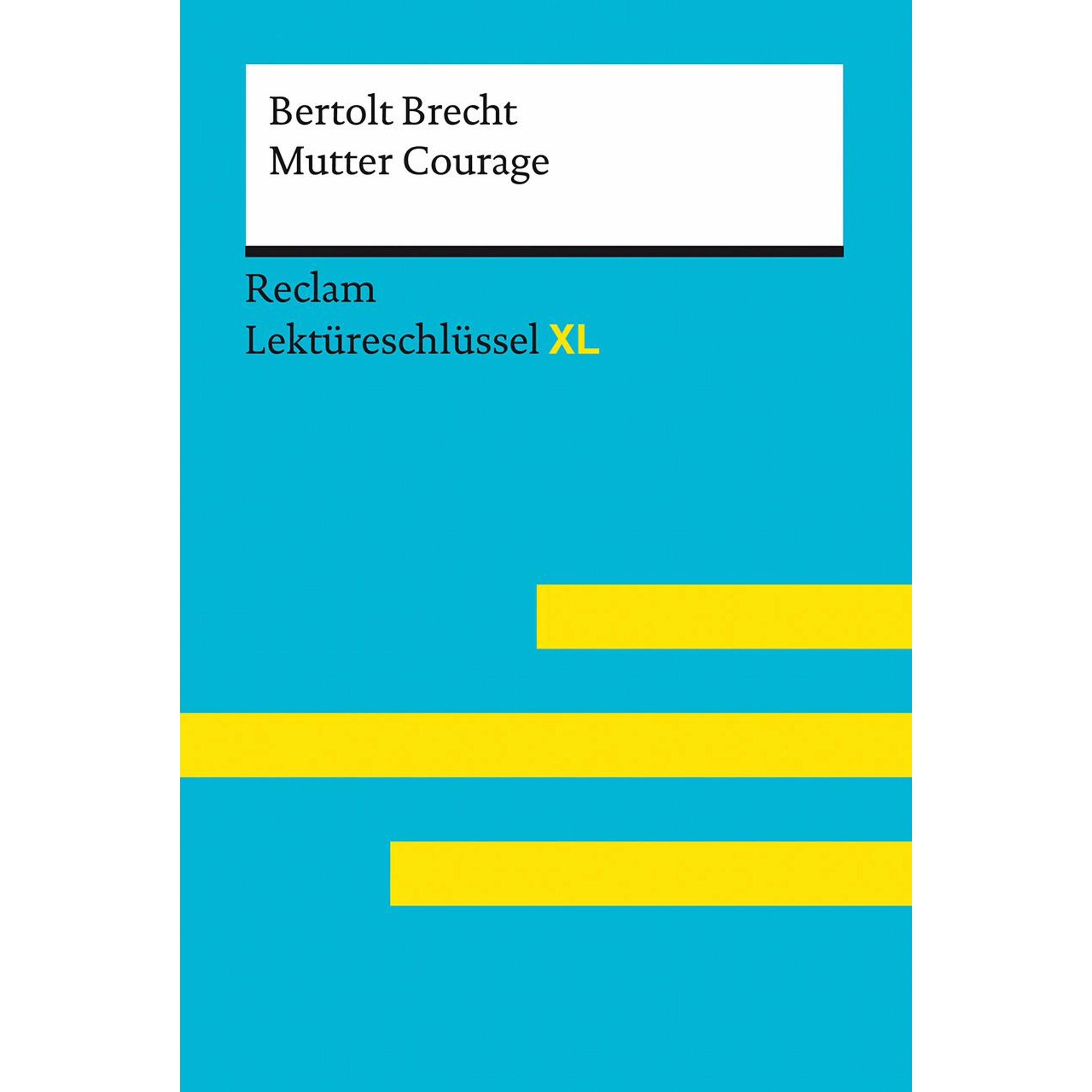 Mutter Courage und ihre Kinder von Bertolt Brecht: Lektüreschlüssel mit Inhaltsangabe, Schulbücher von Martin C. Wald, B...
