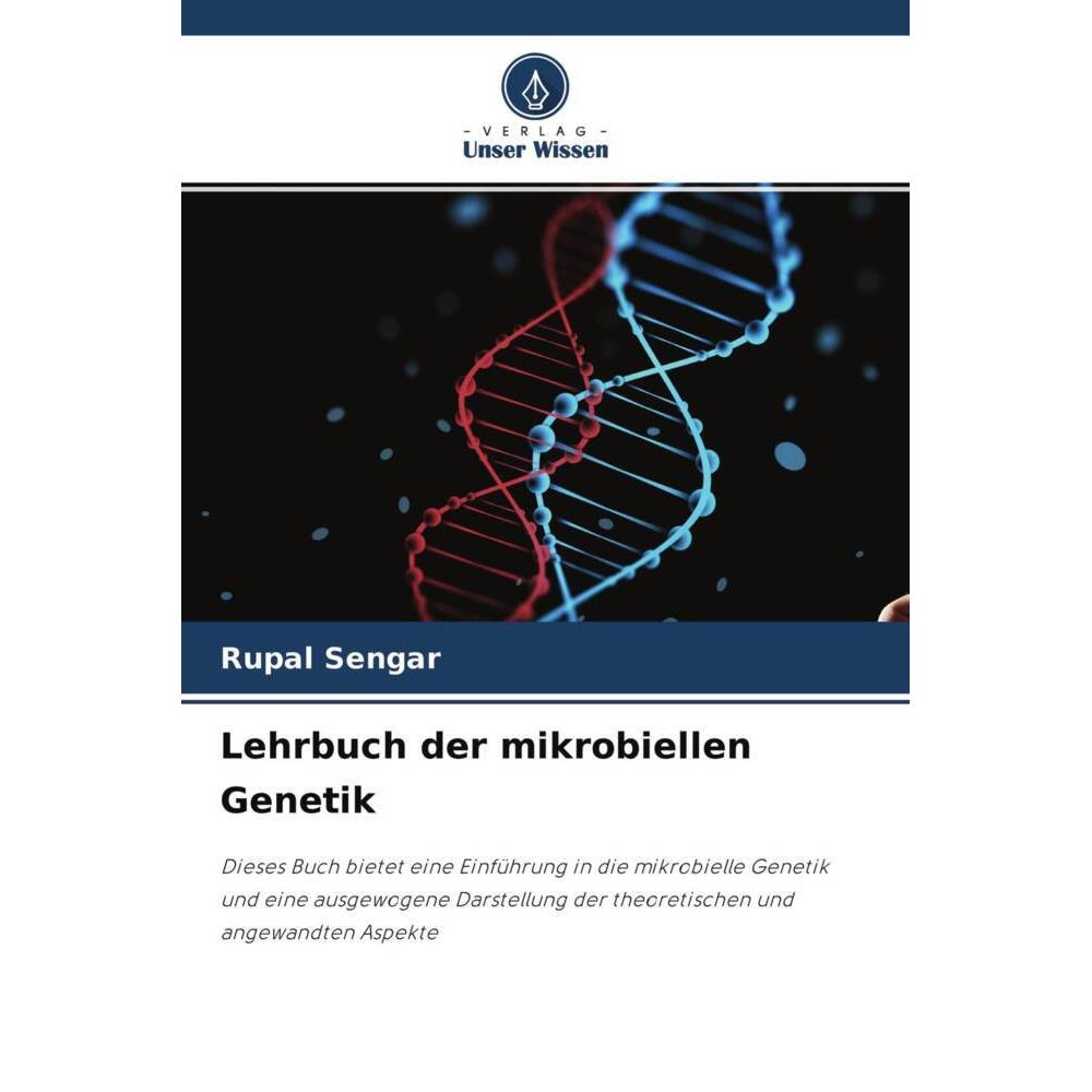 Lehrbuch der mikrobiellen Genetik, Fachbücher von Rupal Sengar