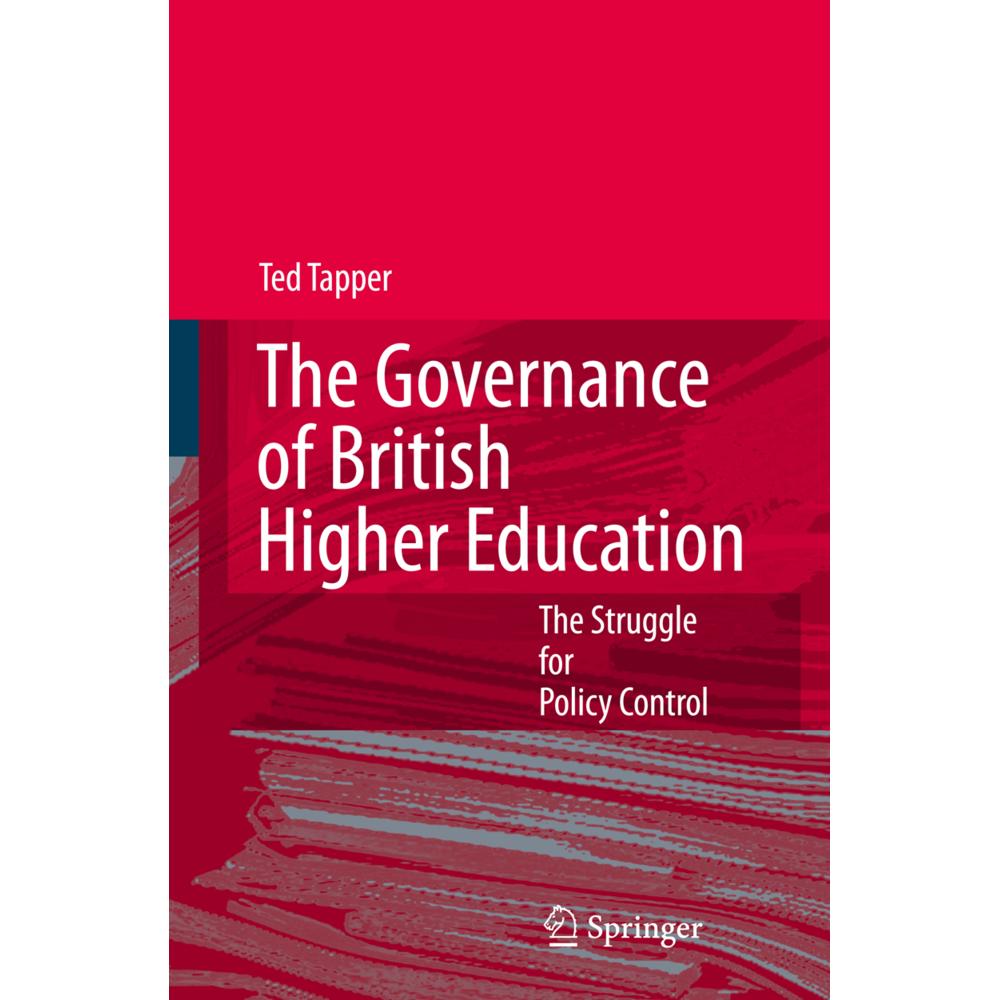 The Governance of British Higher Education, Fachbücher von Ted Tapper