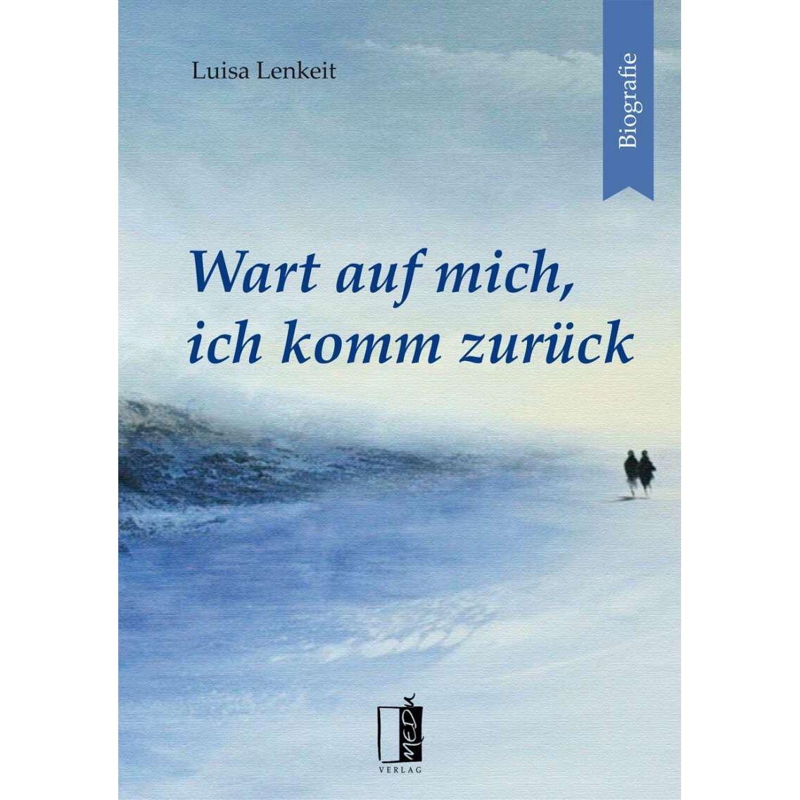 Wart auf mich, ich komm zurück, Fachbücher von Luisa Lenkeit