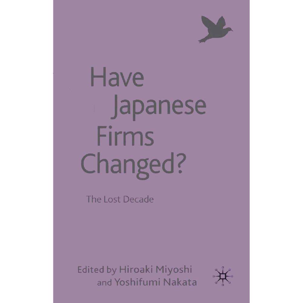 Have Japanese Firms Changed?, Fachbücher von H. Miyoshi, Y. Nakata