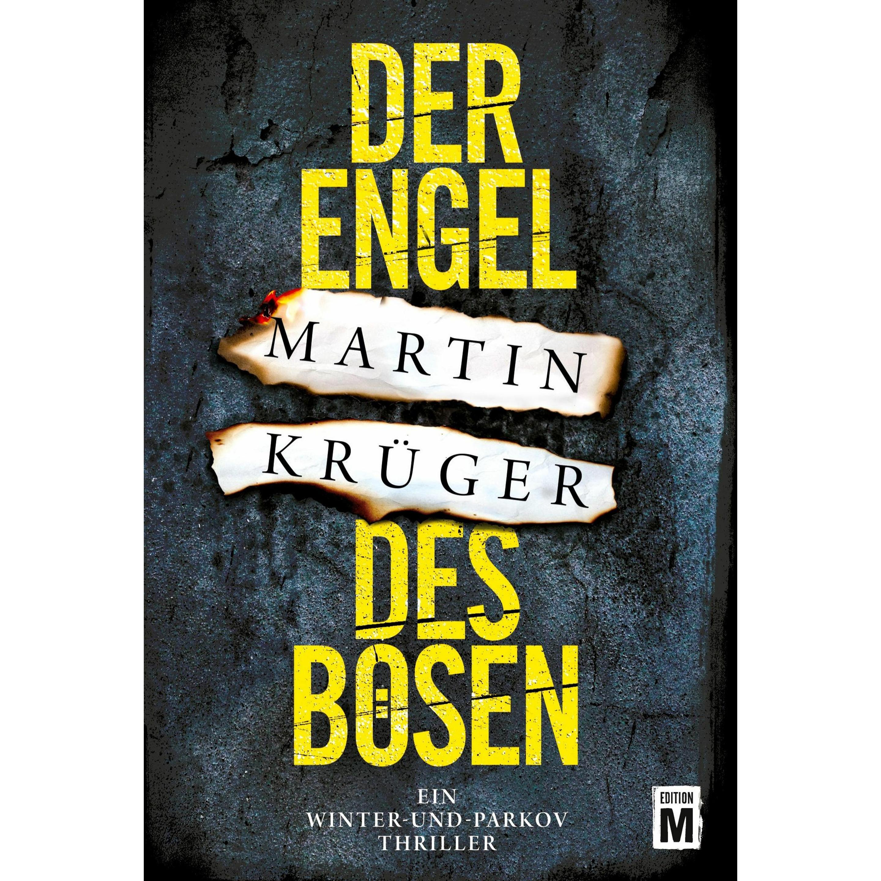 Der Engel des Bösen, Belletristik von Martin Krüger