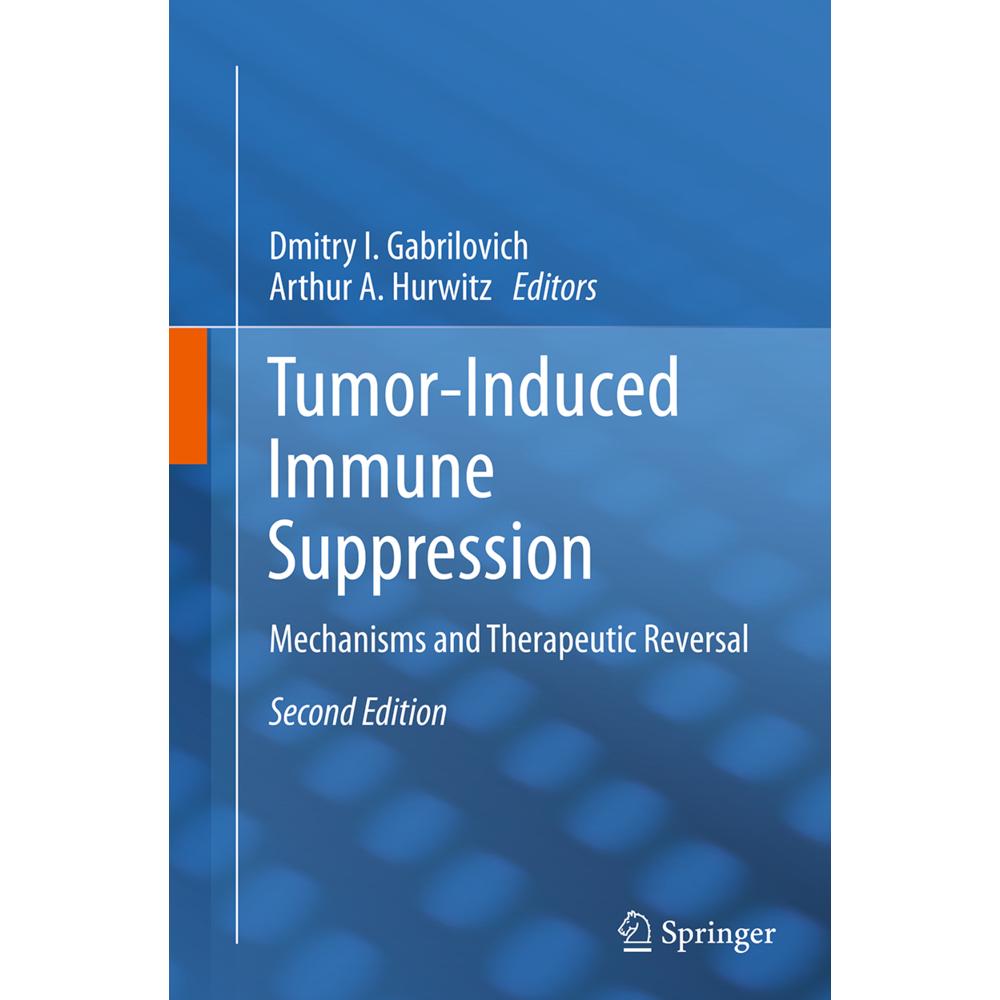 Tumor-Induced Immune Suppression, Fachbücher von Arthur Andrew Hurwitz, Dmitry I. Gabrilovich