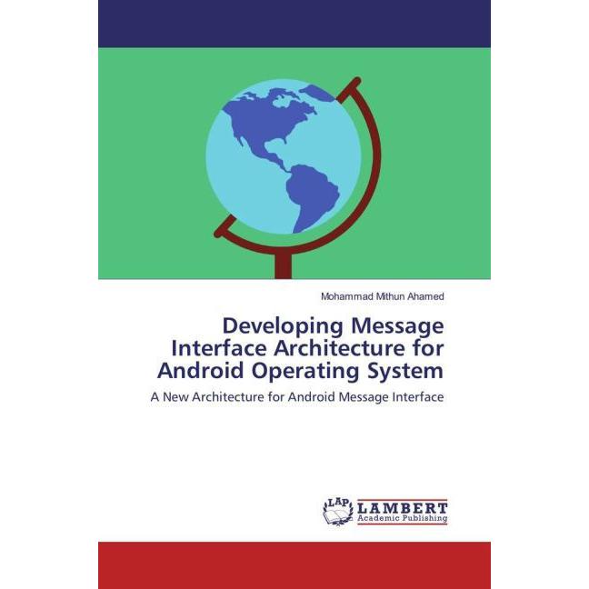 Developing Message Interface Architecture for Android Operating System, Fachbücher
