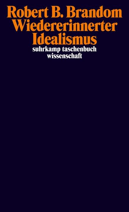 Produktbild Wiedererinnerter Idealismus (Deutsch, Robert B. Brandom, 2015)