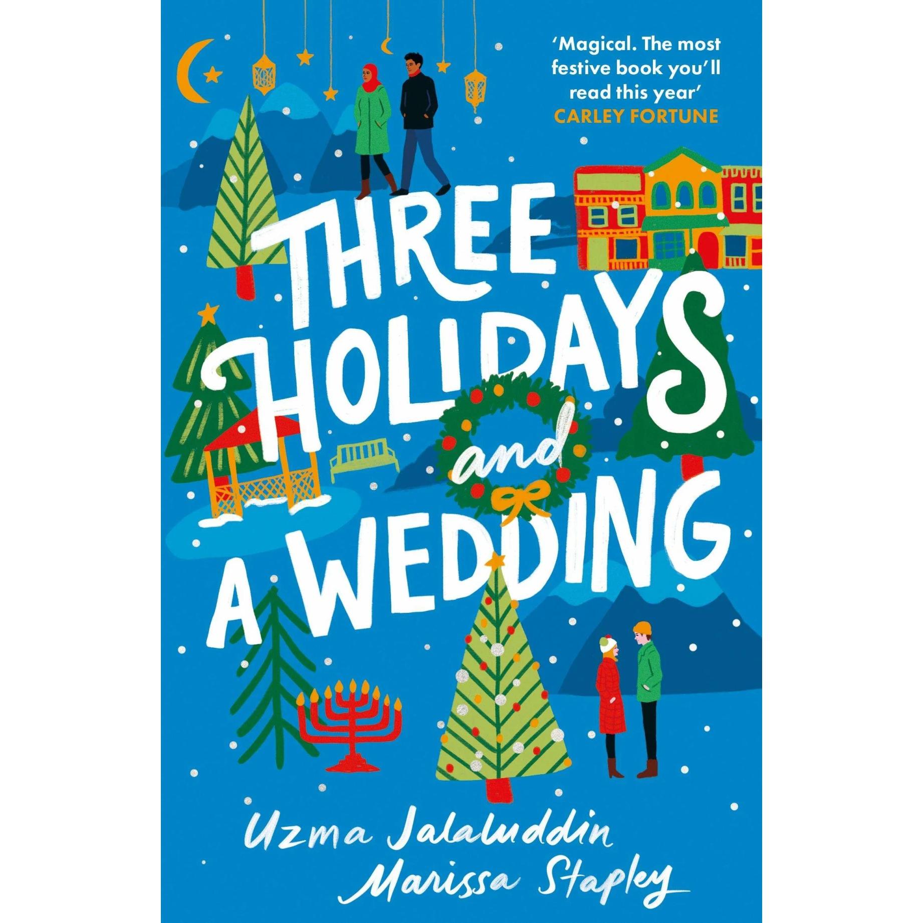 Three Holidays and a Wedding, Belletristik von Uzma Jalaluddin, Marissa Stapley
