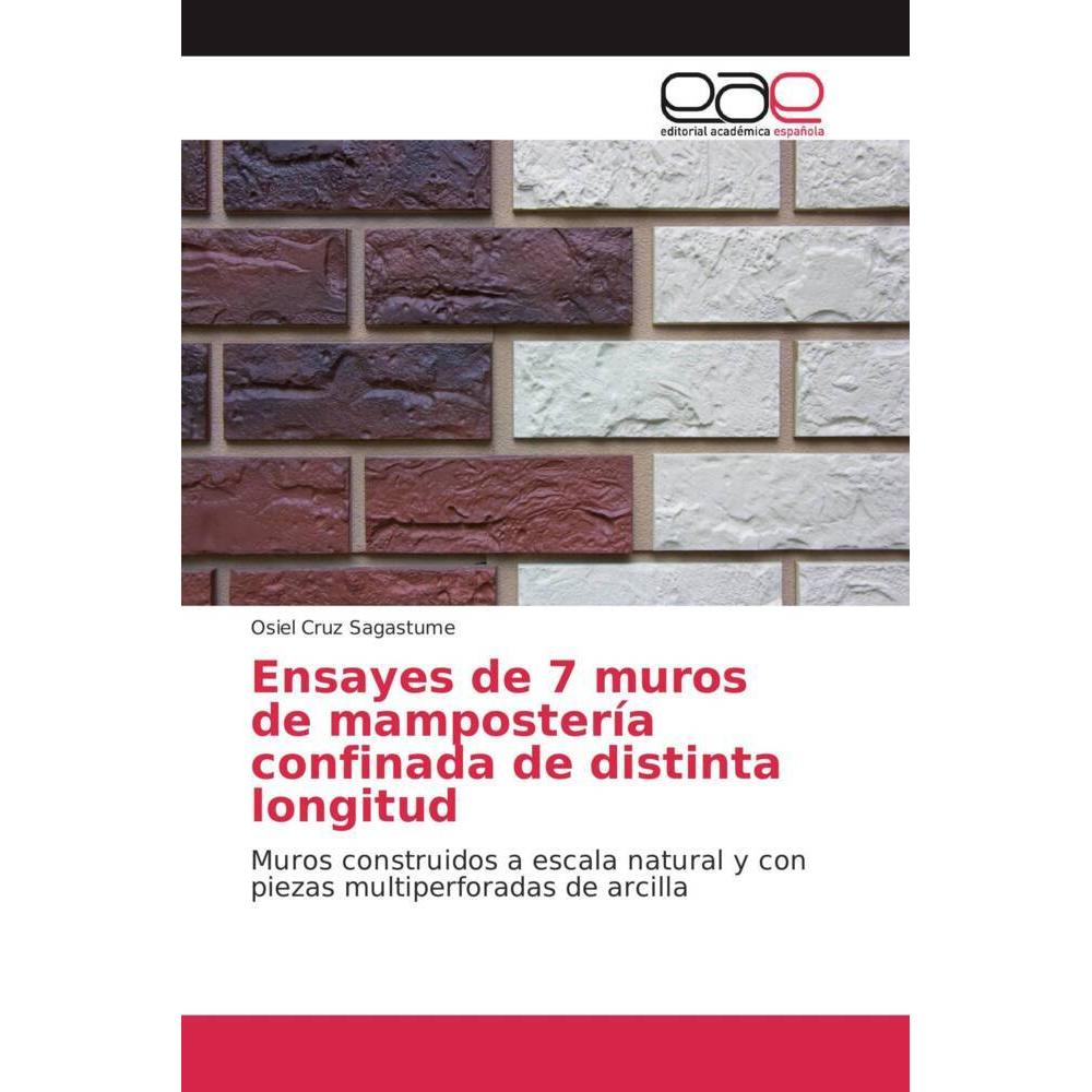 Ensayes de 7 muros de mampostería confinada de distinta longitud, Fachbücher