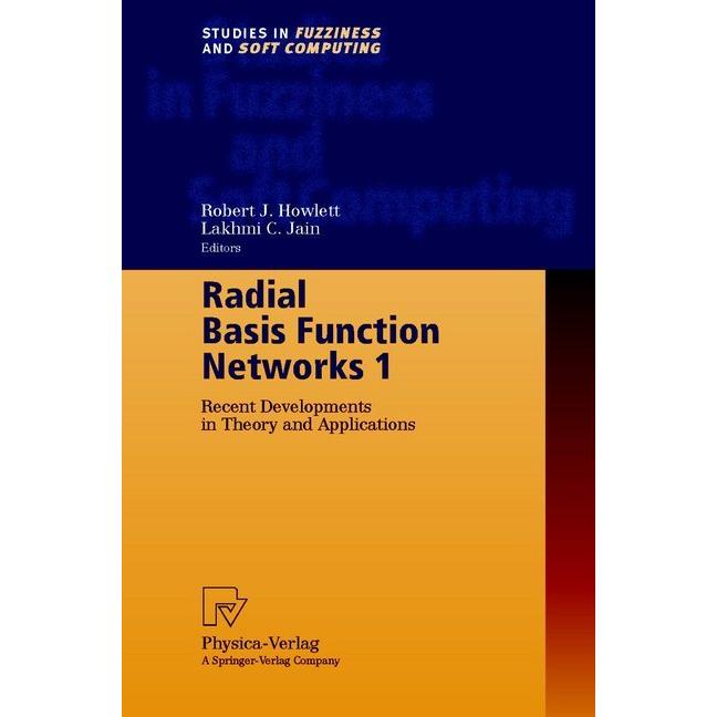 Radial Basis Function Networks 1, Fachbücher von Lakhmi C. Jain, Robert J.Howlett