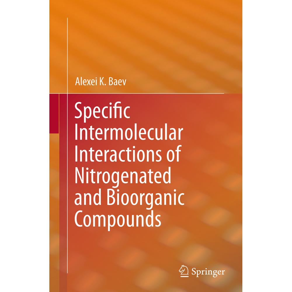 Specific Intermolecular Interactions of Nitrogenated and Bioorganic Compounds, Fachbücher von Alexei K. Baev