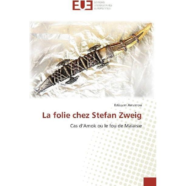 La folie chez Stefan Zweig, Fachbücher von Ibtissam Amamou