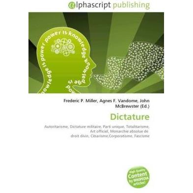 Dictature, Fachbücher von Agnes F. Vandome, Frederic P. Miller, John McBrewster