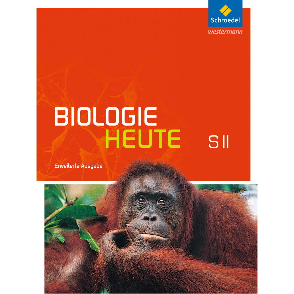 Biologie heute SII. Erweiterte Ausgabe 2012. Schülerband mit, Schulbücher von Jürgen Braun, Elsbeth Westendorf-Bröring, ...