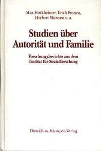 Produktbild Studien über Autorität und Familie (Deutsch, Max Fromm Horkheimer, 2005)