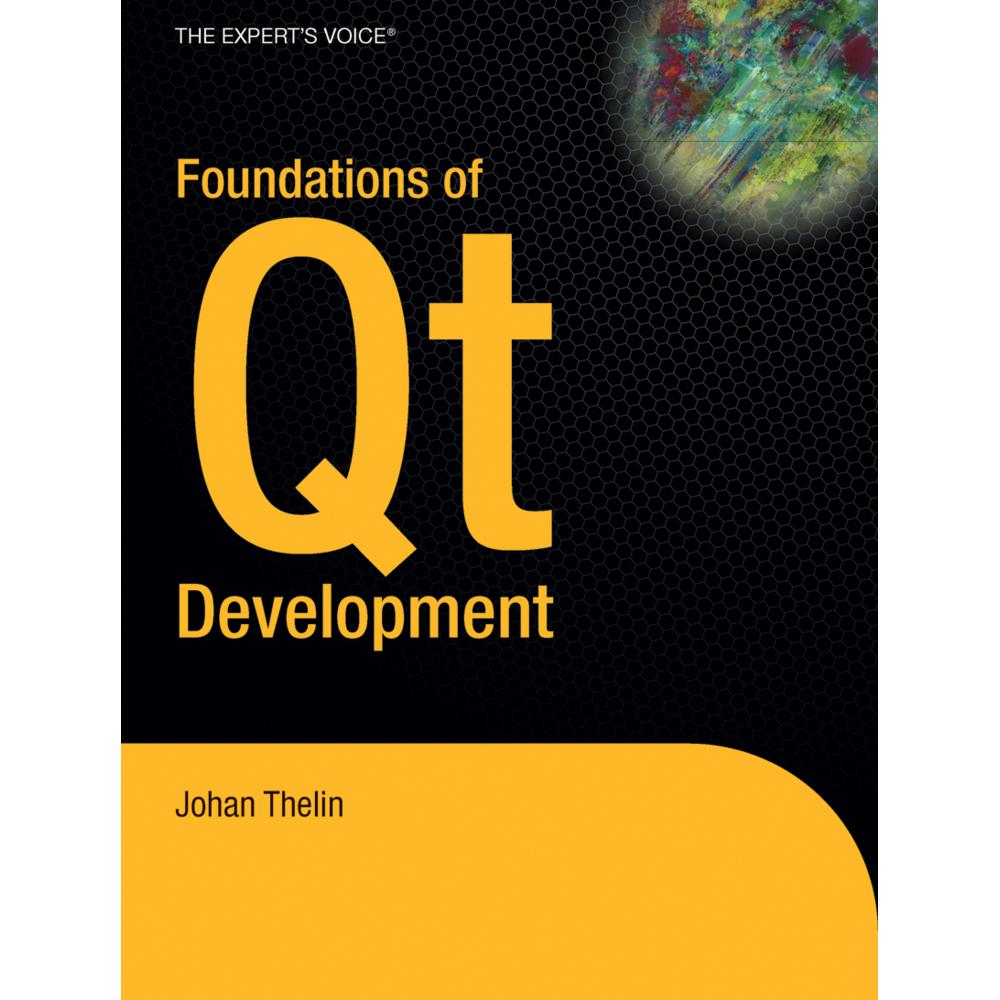 Foundations of Qt Development, Fachbücher von Johan Thelin