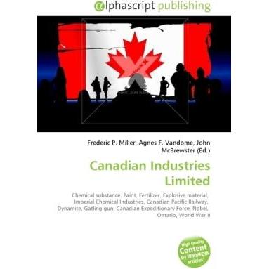 Canadian Industries Limited, Fachbücher von Frederic P. Miller, Agnes F. Vandome, John McBrewster