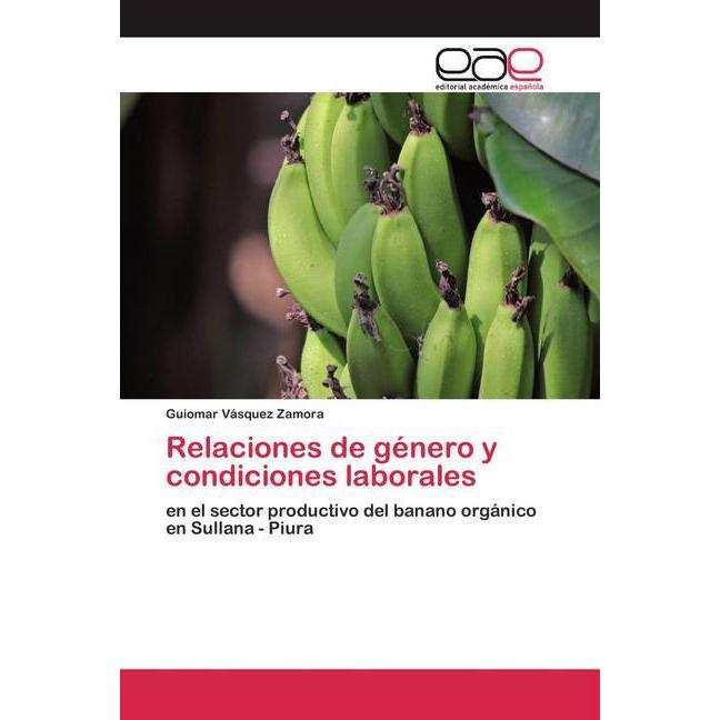 Relaciones de género y condiciones laborales, Fachbücher von Guiomar Vásquez Zamora