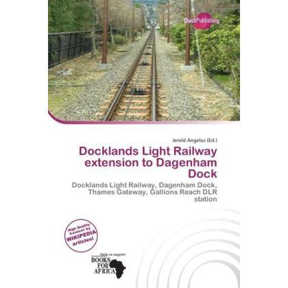 Docklands Light Railway extension to Dagenham Dock, Ratgeber