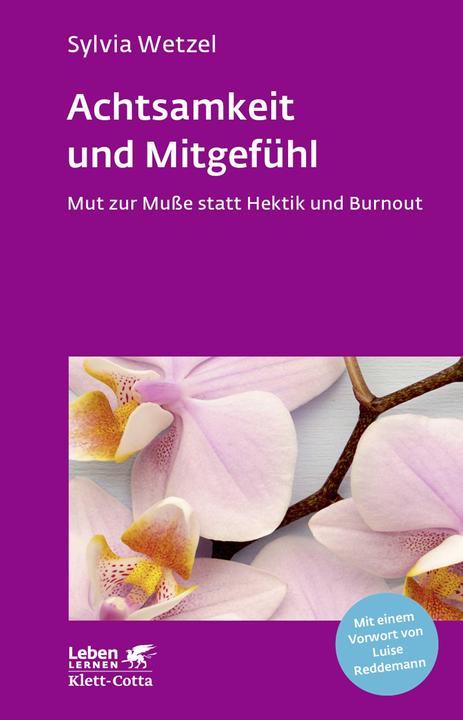 Produktbild Achtsamkeit und Mitgefühl (Deutsch, Sylvia Wetzel, 2017)