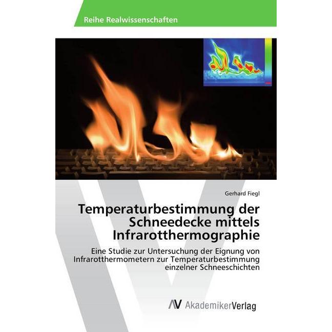 Temperaturbestimmung der Schneedecke mittels Infrarotthermographie, Fachbücher von Gerhard Fiegl