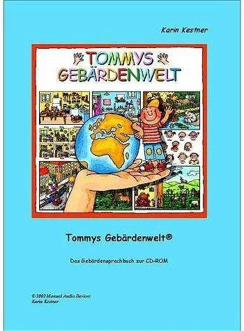Produktbild Tommys Gebärdenwelt 1 - Das Gebärdensprachbuch (Deutsch, Karin Kestner, 2002)