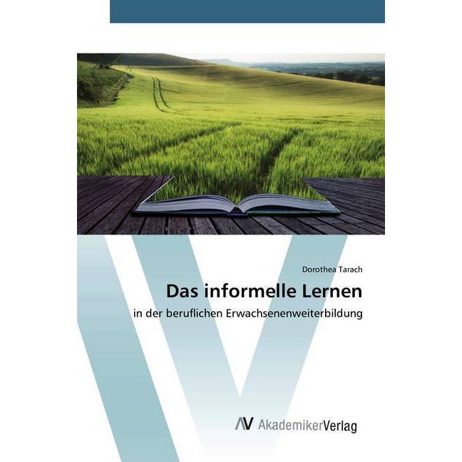 Das informelle Lernen, Fachbücher von Dorothea Tarach