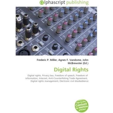 Digital Rights, Fachbücher von Agnes F. Vandome, Frederic P. Miller, John McBrewster