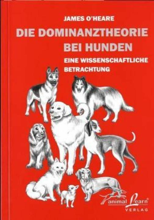 Produktbild Die Dominanztheorie bei Hunden (Deutsch, James O'Heare, 2005)