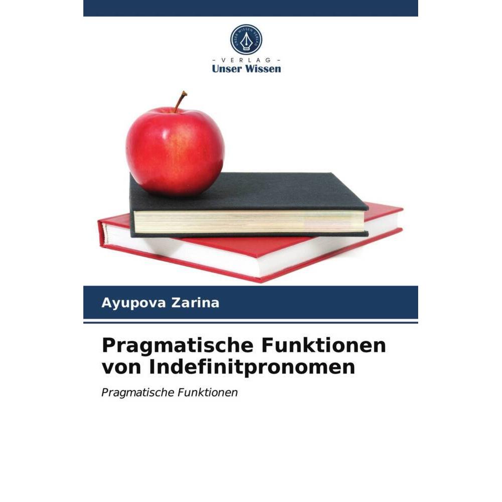 Pragmatische Funktionen von Indefinitpronomen, Fachbücher von Ayupova Zarina