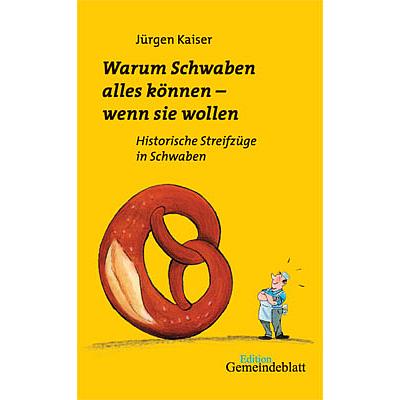 Warum Schwaben alles können - wenn Sie wollen, Sachbücher von Jürgen, Kaiser
